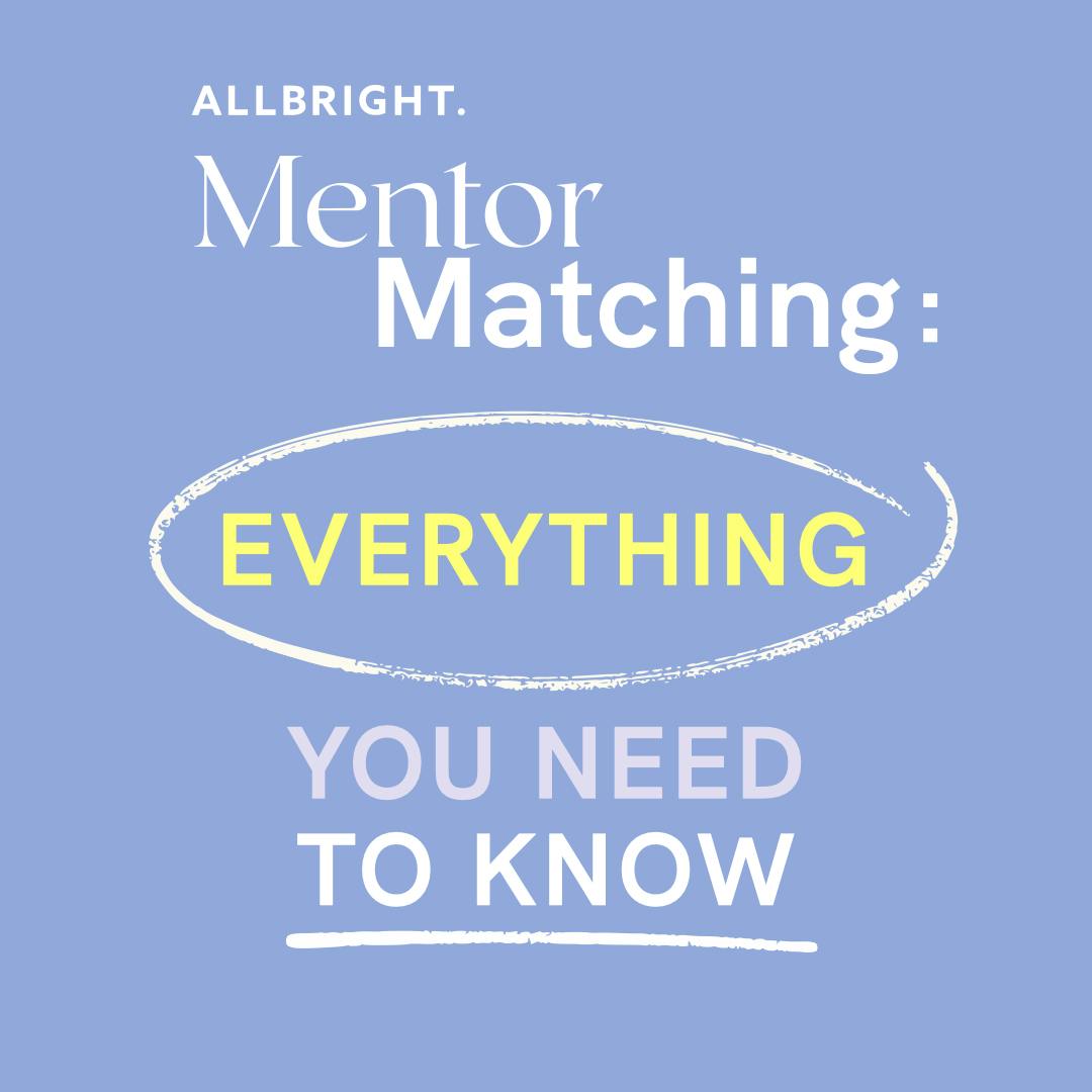 AllBright Mentor Matching Everything You Need to Know FAQs Mentor Mentee