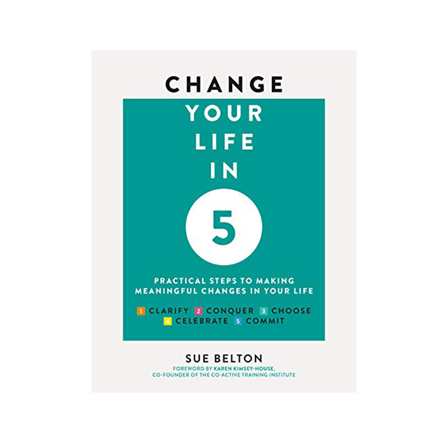 SUE BELTON - Change Your Life In 5