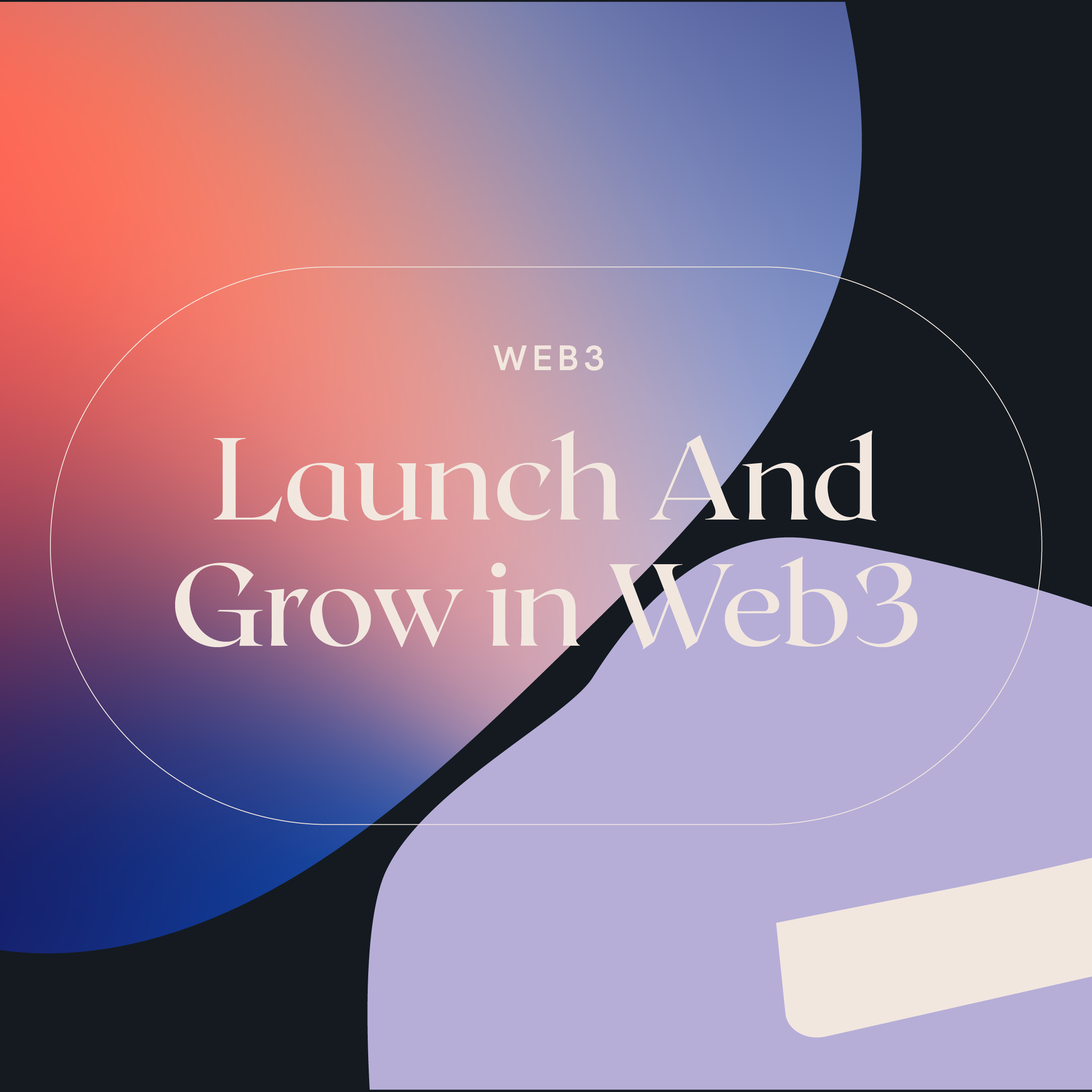 Launch and grow in Web3